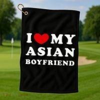I Love My Asian Boyfriend Golf Towel thumb 1