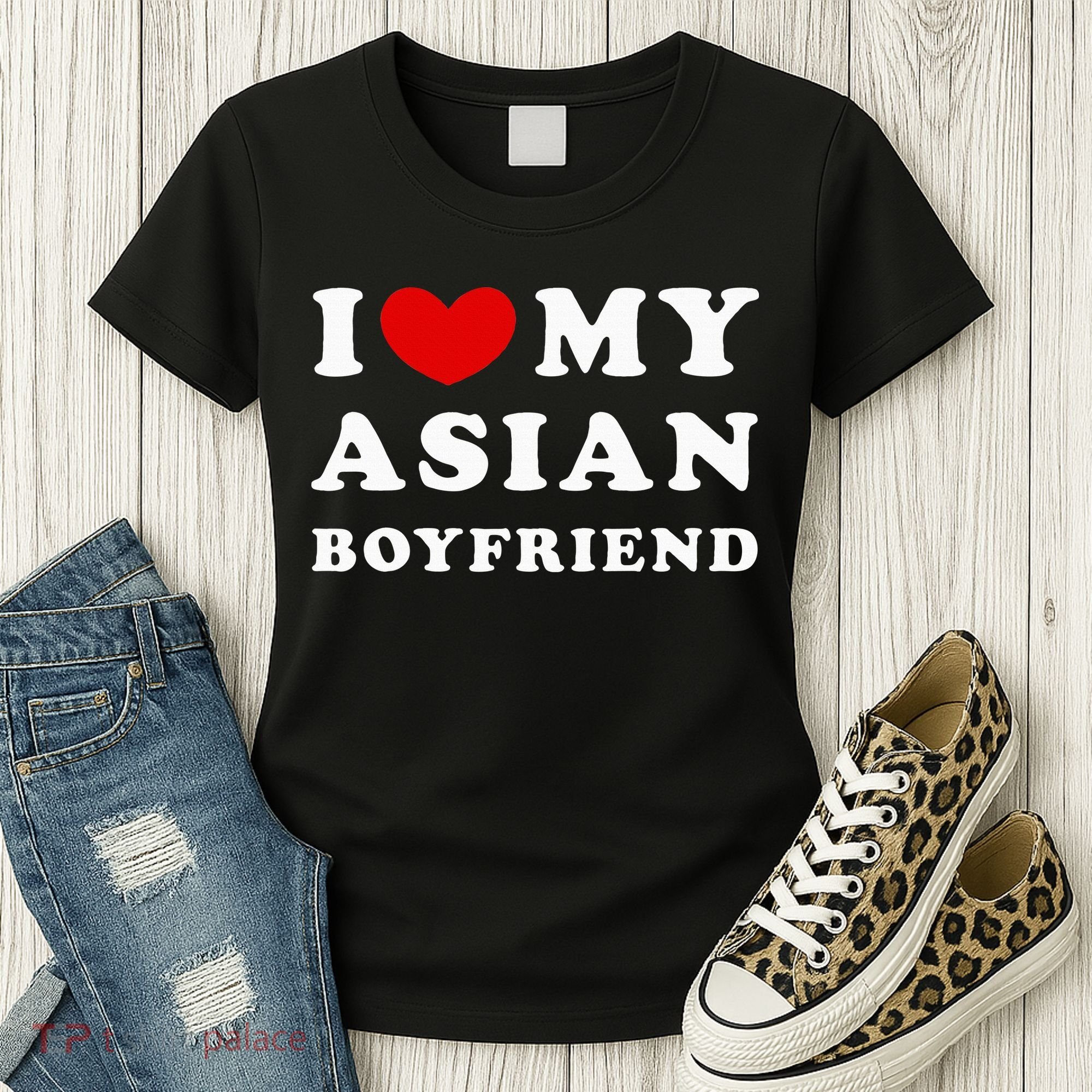 I Love My Asian Boyfriend Women's T-Shirt