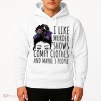 I Like Murder Shows Comfy Clothes And Maybe 3 People Hoodie thumb 2