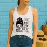 I Like Murder Shows Comfy Clothes And Maybe 3 People Women's Tank Top thumb 2