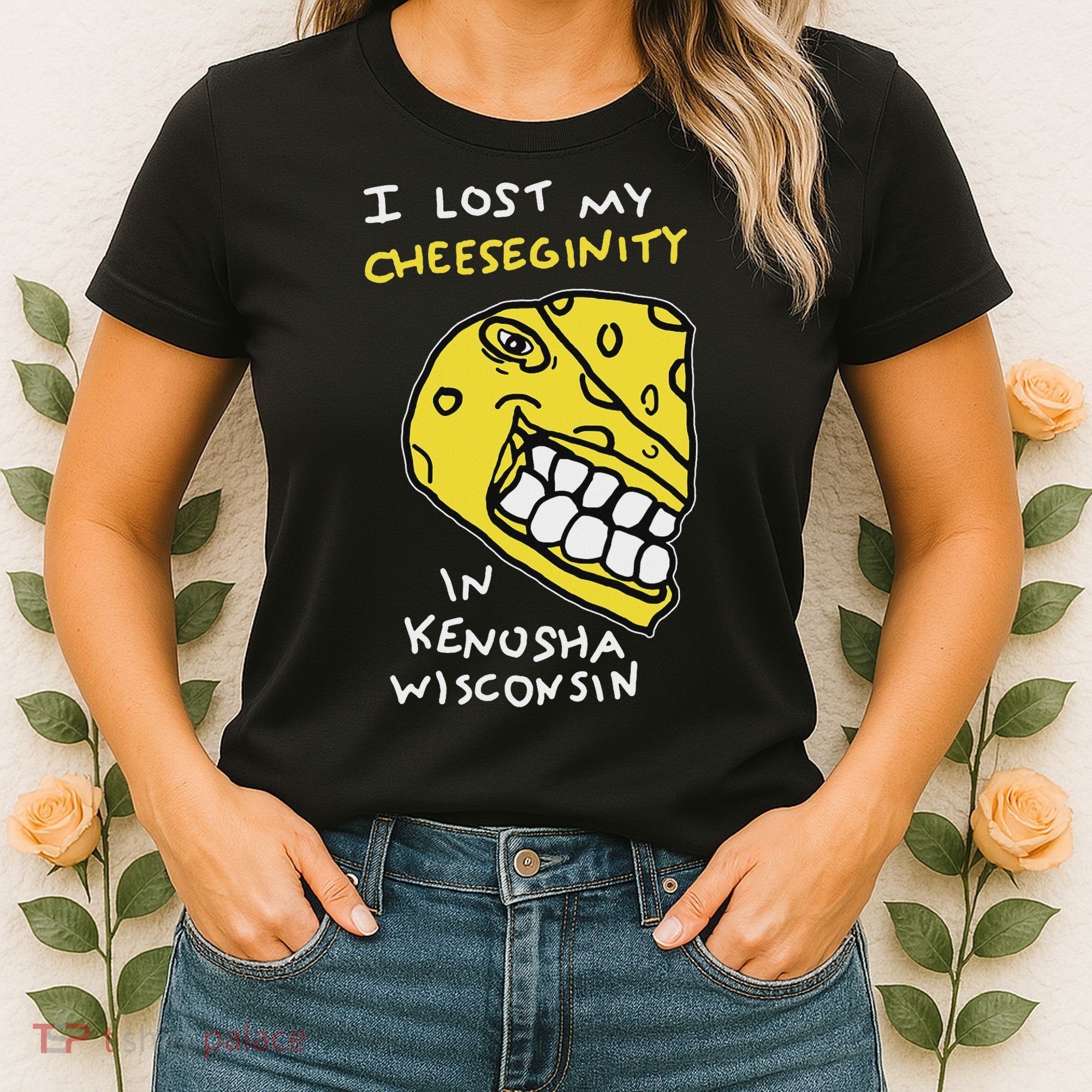 I Lost My Cheeseginity In Kenosha Wisconsin, Meme Funny Women's T-Shirt