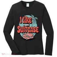 I Like My Sootcase Suitcase Funny Travel Bag Humor Meme Women's Long Sleeve Shirt thumb 0
