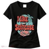 I Like My Sootcase Suitcase Funny Travel Bag Humor Meme Women's T-Shirt thumb 0