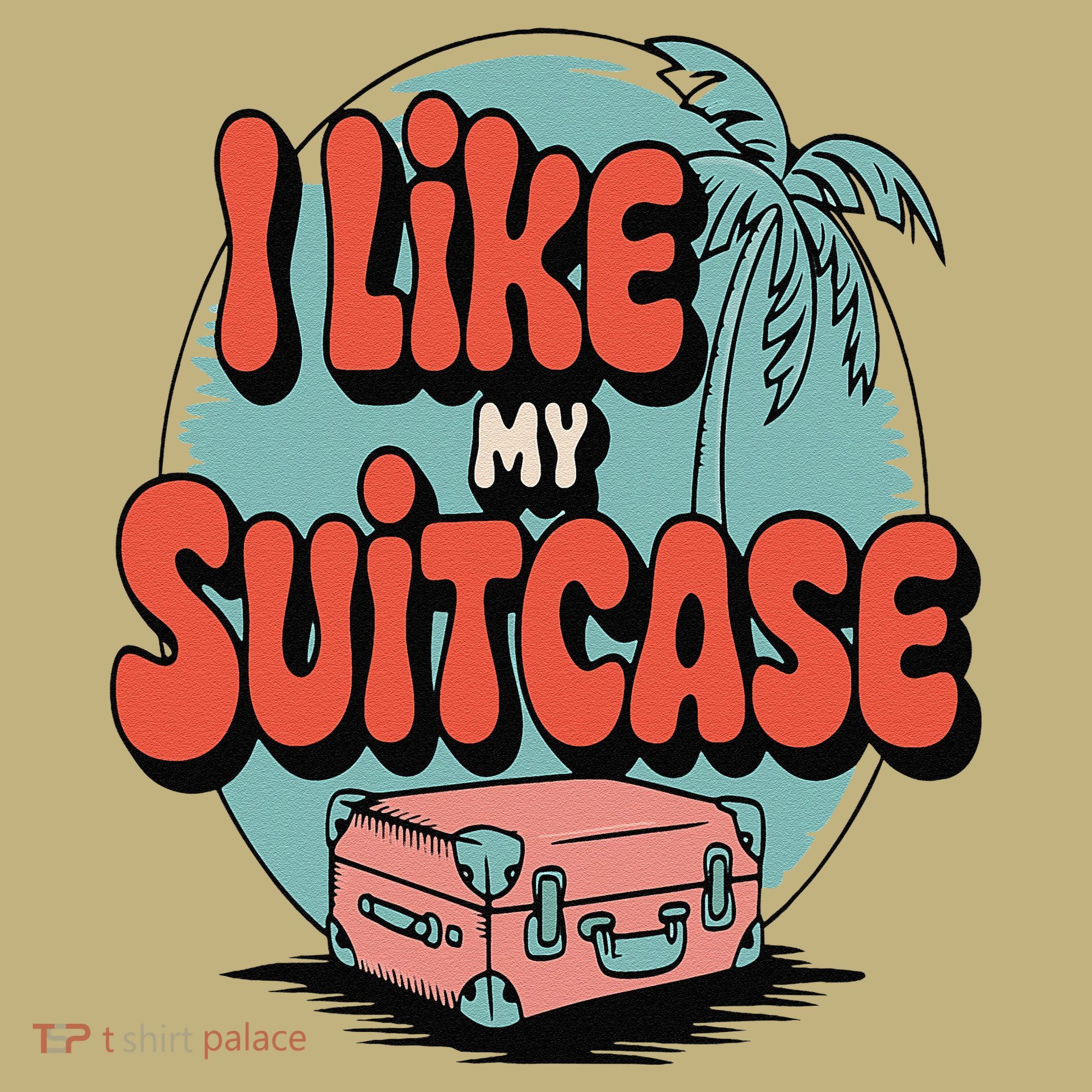I Like My Sootcase Suitcase Funny Travel Bag Humor Meme Sweatshirt