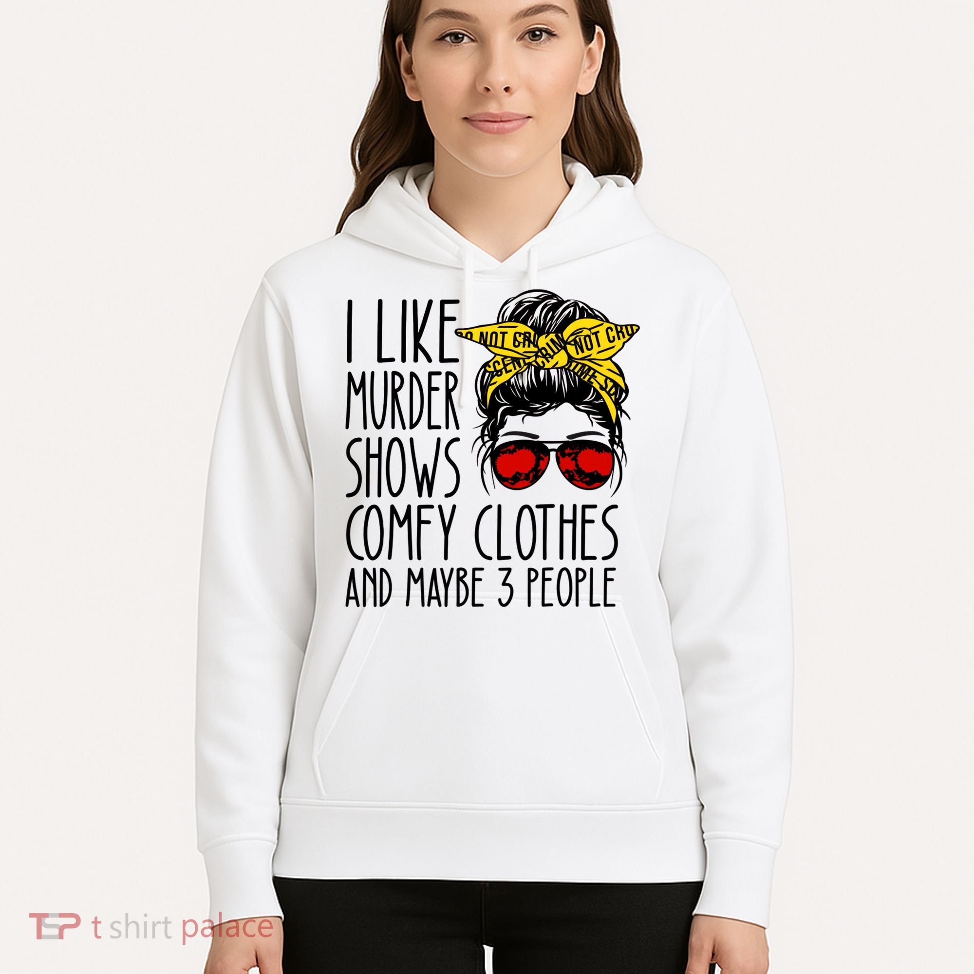 I Like Murder Shows Comfy Clothes And Maybe 3 People Hoodie