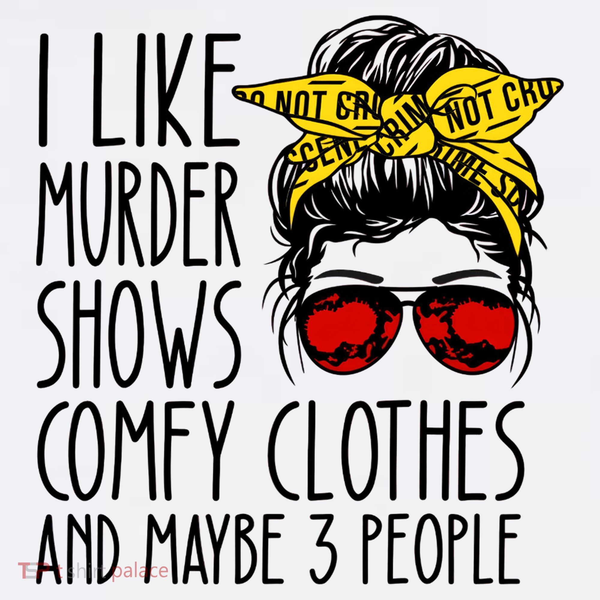 I Like Murder Shows Comfy Clothes And Maybe 3 People Apron