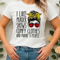 I Like Murder Shows Comfy Clothes And Maybe 3 People Women's T-Shirt thumb 2