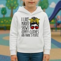 I Like Murder Shows Comfy Clothes And Maybe 3 People Kids Hoodie thumb 3