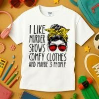 I Like Murder Shows Comfy Clothes And Maybe 3 People Kids T-Shirt thumb 3