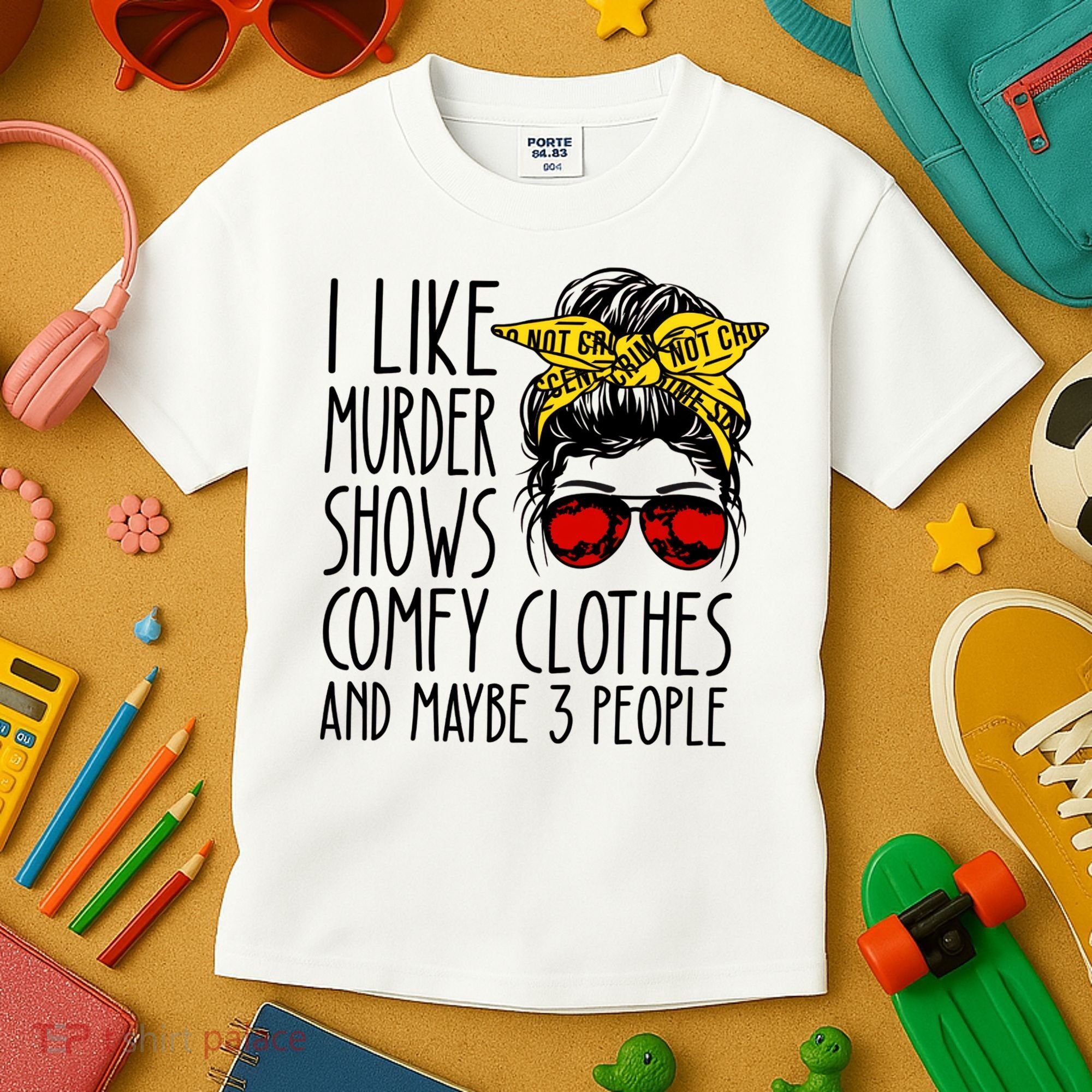 I Like Murder Shows Comfy Clothes And Maybe 3 People Kids T-Shirt