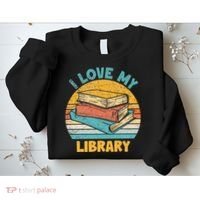 I Love My Library Sunset For Book Lovers Readers Librarian Sweatshirt thumb 2