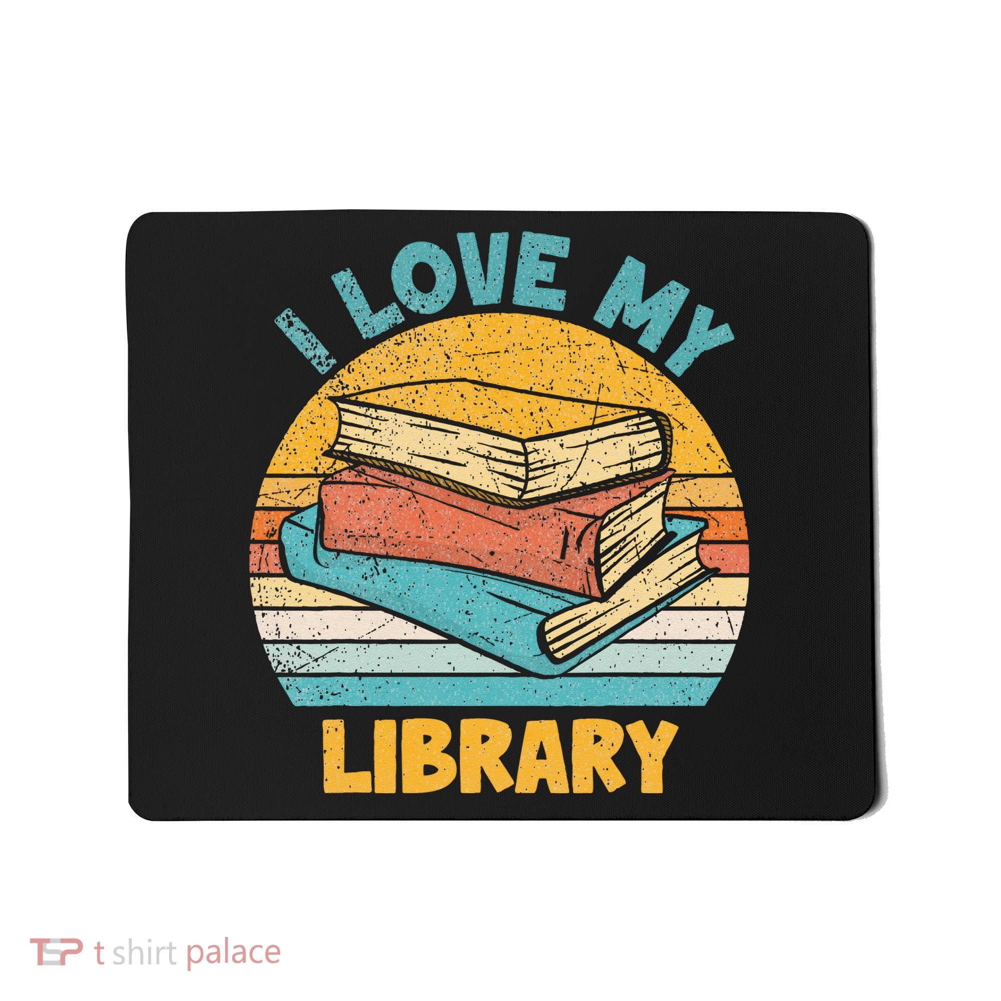 I Love My Library Sunset For Book Lovers Readers Librarian Mousepad
