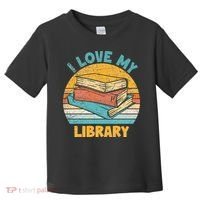 I Love My Library Sunset For Book Lovers Readers Librarian Toddler T-Shirt thumb 0