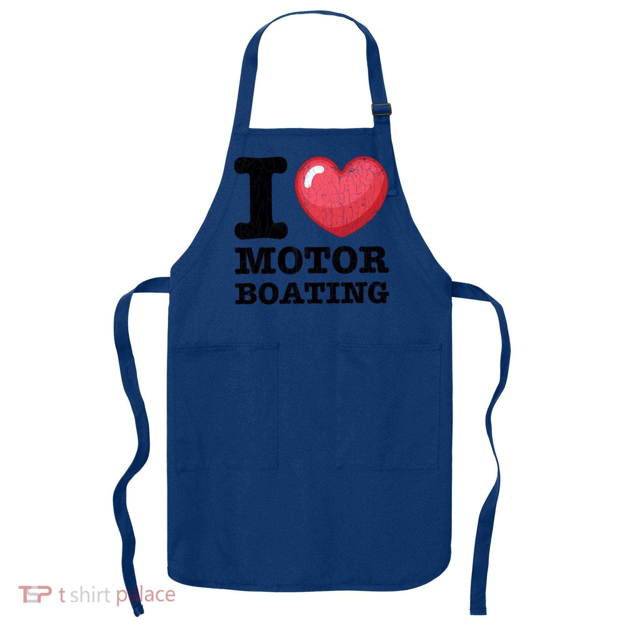 I Love Motor Boating Funny Sailor Sailing Sailboat Graphic Funny Gift Apron