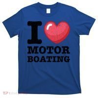 I Love Motor Boating Funny Sailor Sailing Sailboat Graphic Funny Gift T-Shirt thumb 0