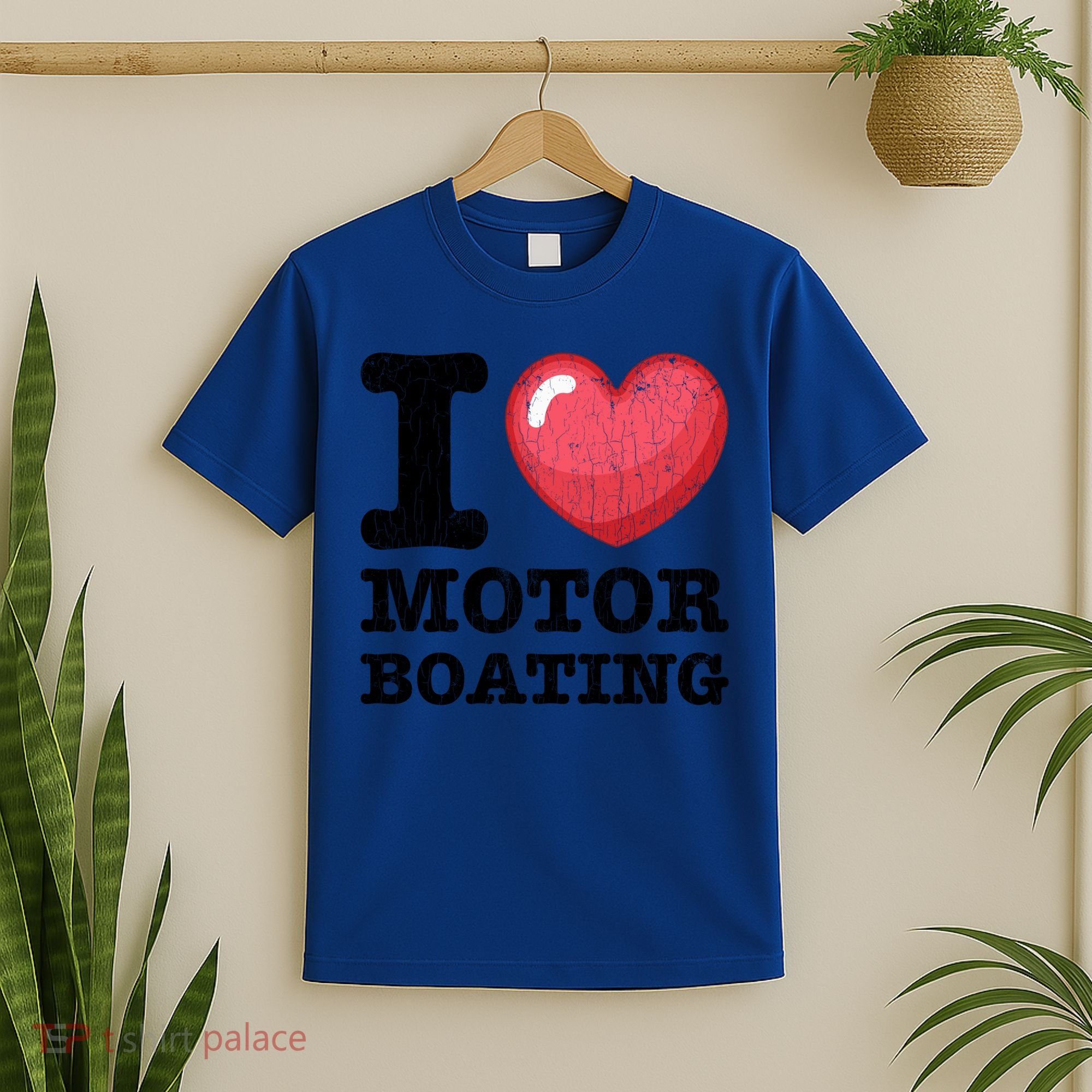I Love Motor Boating Funny Sailor Sailing Sailboat Graphic Funny Gift T-Shirt