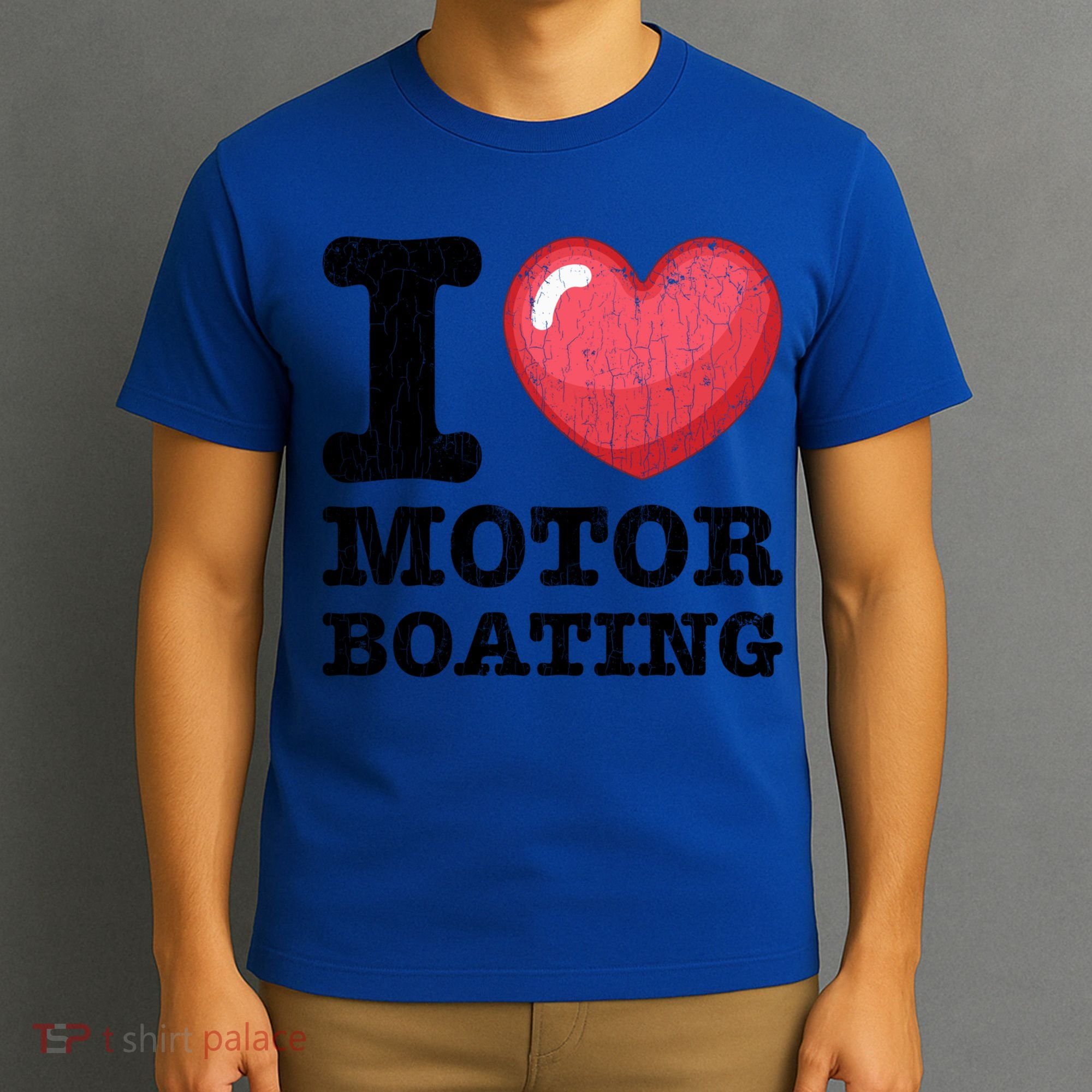 I Love Motor Boating Funny Sailor Sailing Sailboat Graphic Funny Gift T-Shirt