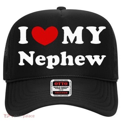 I Love My Nephew Hat