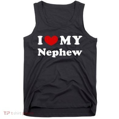 I Love My Nephew Tank Top