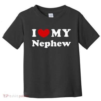 I Love My Nephew Toddler T-Shirt