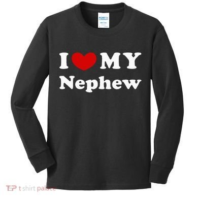 I Love My Nephew Kids Long Sleeve Shirt