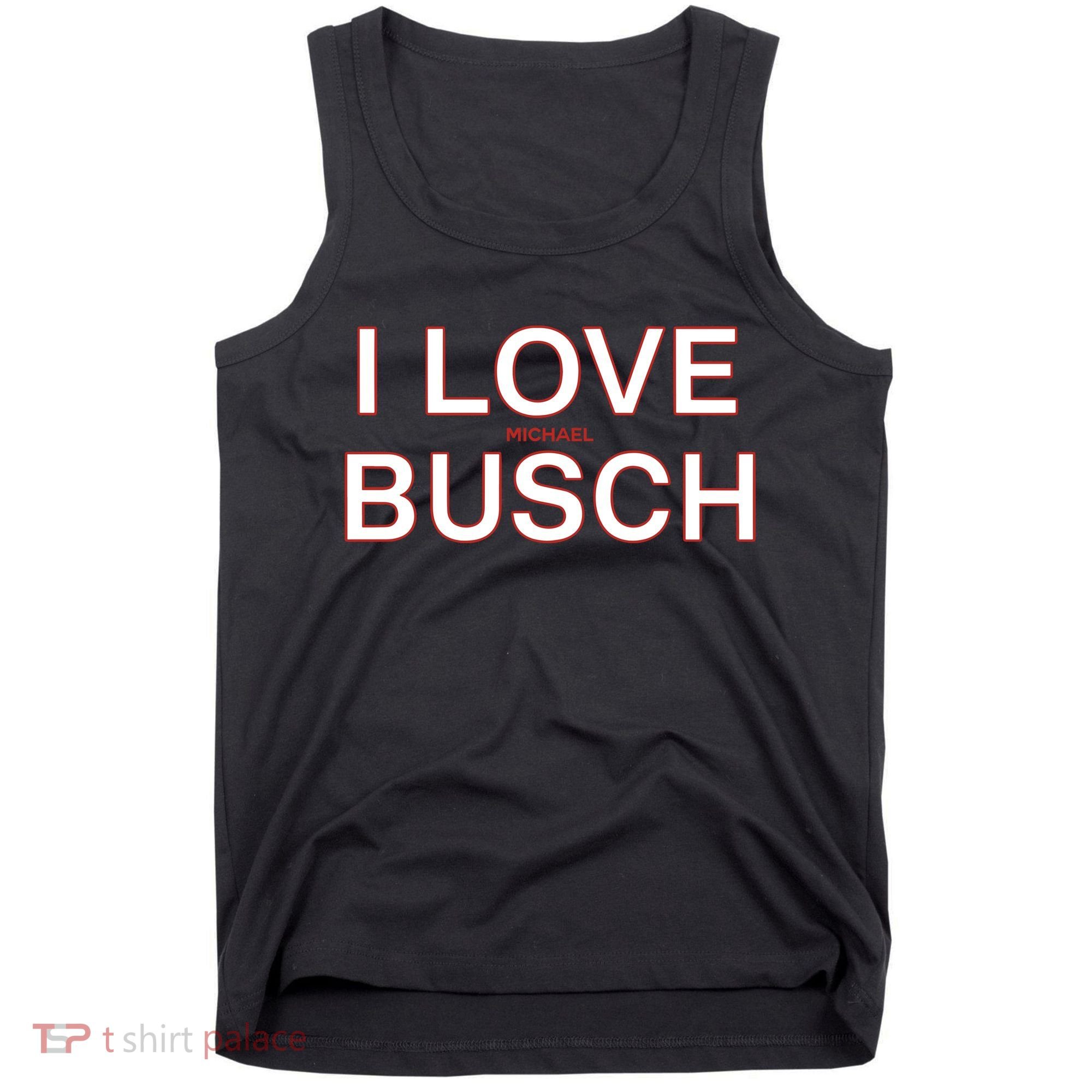I Love Michael Busch Tank Top