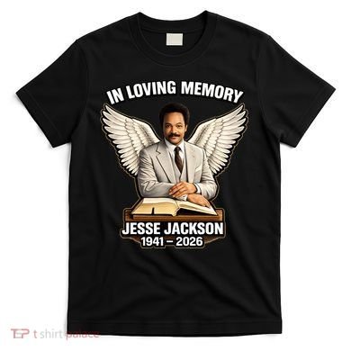 In Loving Memory RIP Jesse Jackson 1941-2026 T-Shirt
