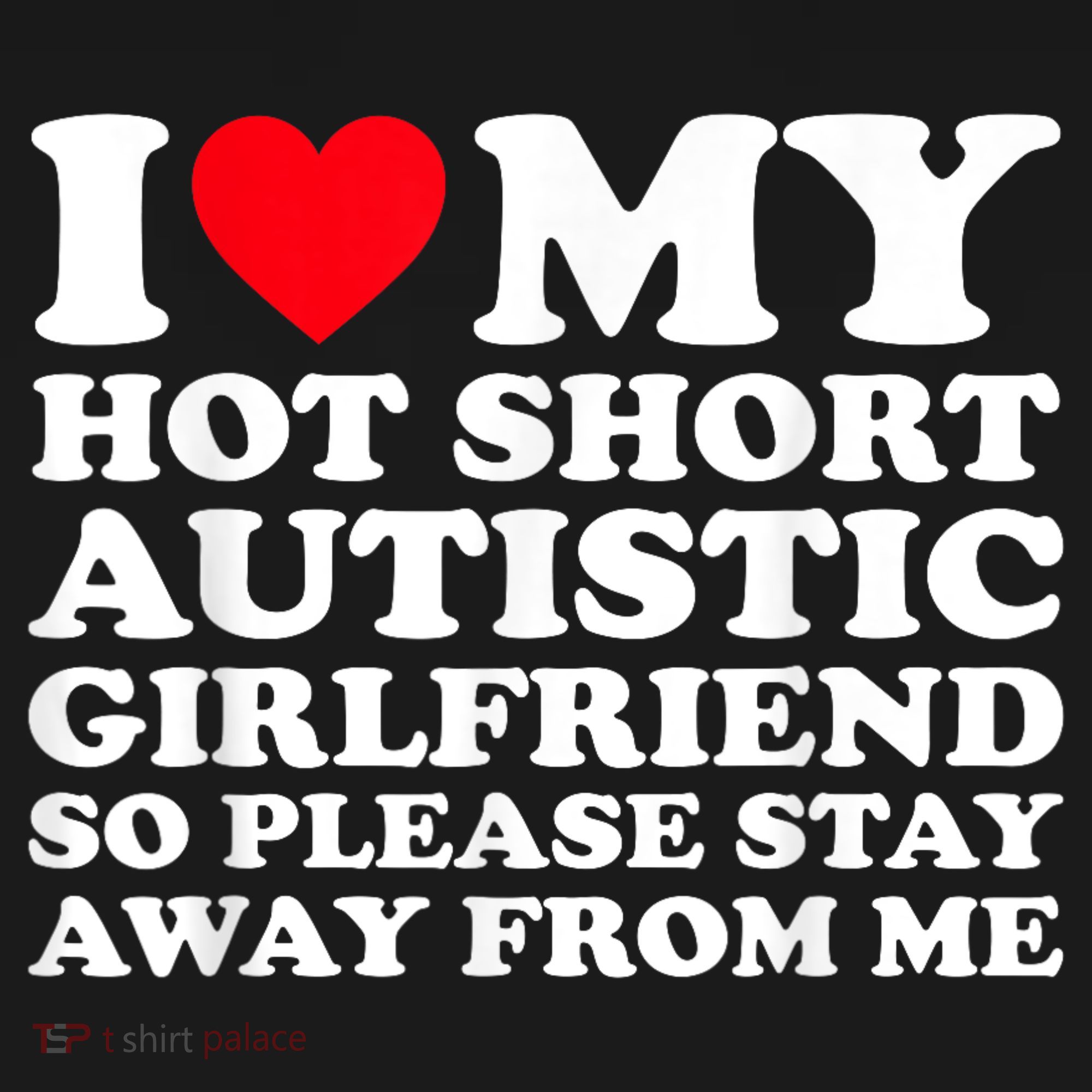 I Love My Hot Short Autistic Girlfriend So Please Stay Away Women's Hoodie