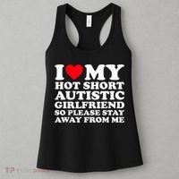 I Love My Hot Short Autistic Girlfriend So Please Stay Away Women's Tank Top thumb 3