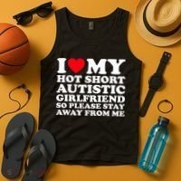 I Love My Hot Short Autistic Girlfriend So Please Stay Away Tank Top thumb 4