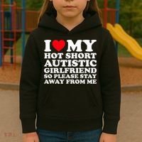 I Love My Hot Short Autistic Girlfriend So Please Stay Away Kids Hoodie thumb 3