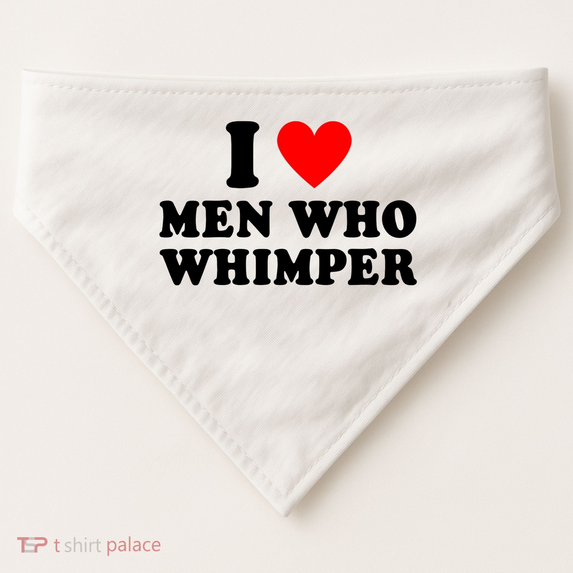 I Love Men Who Whimper Funny Whimper Quotes USA-Made Doggie Bandana
