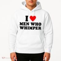 I Love Men Who Whimper Funny Whimper Quotes Hoodie thumb 2