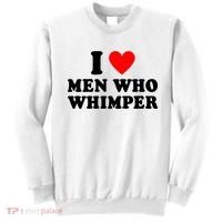 I Love Men Who Whimper Funny Whimper Quotes Sweatshirt thumb 0