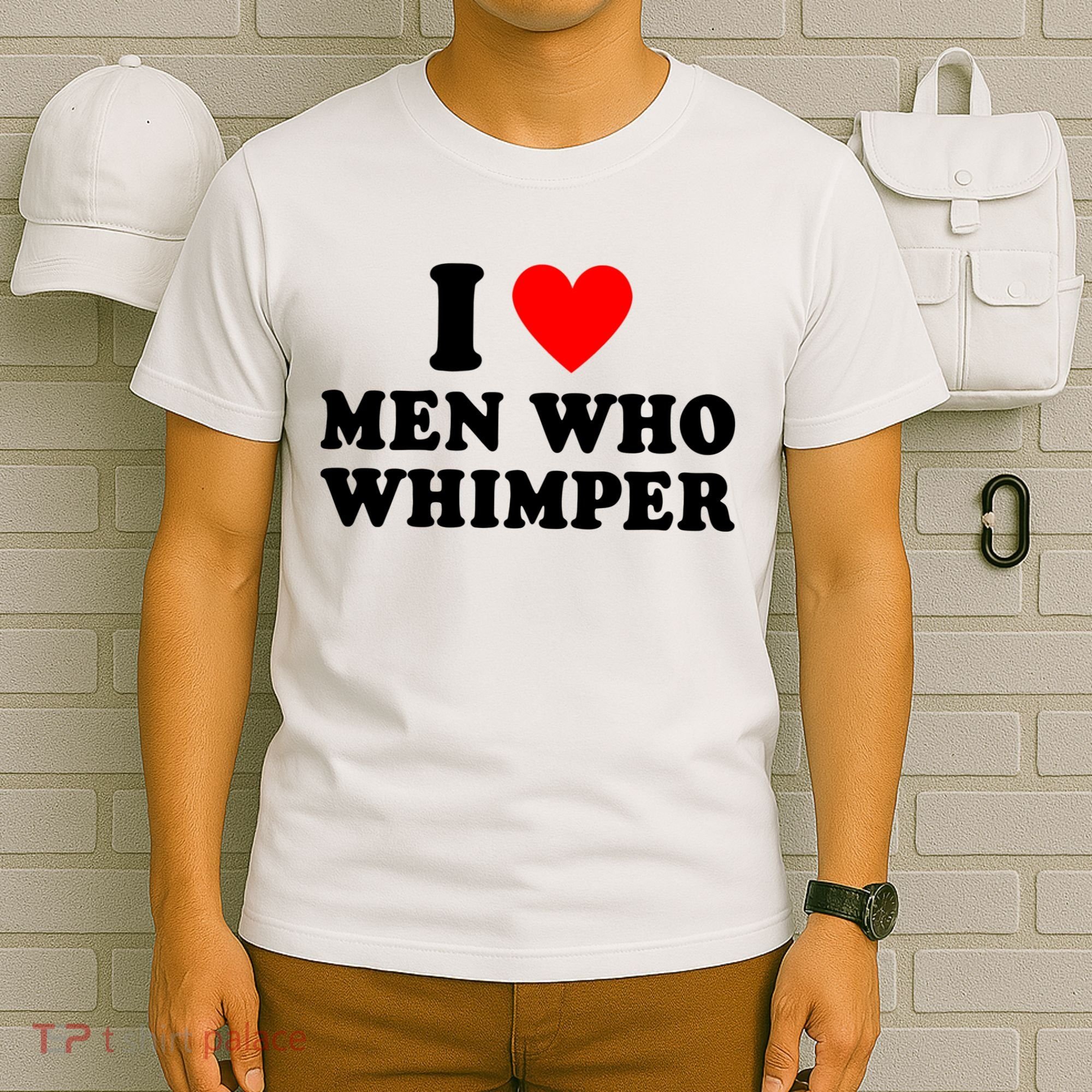 I Love Men Who Whimper Funny Whimper Quotes T-Shirt