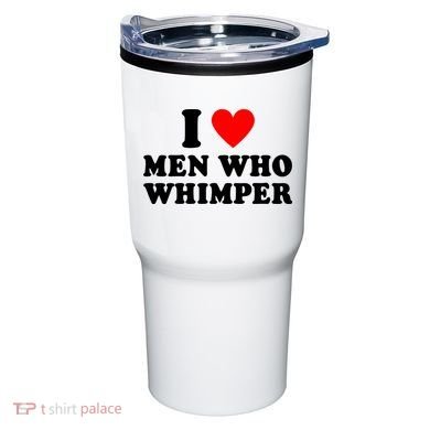 I Love Men Who Whimper Funny Whimper Quotes Tumbler