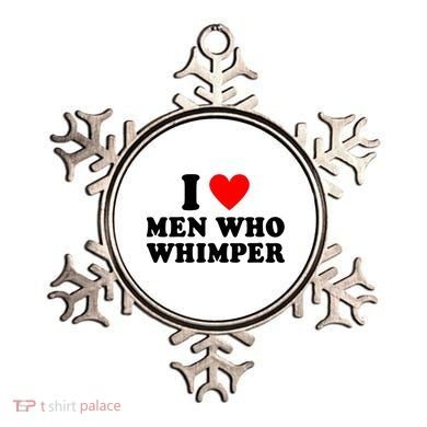 I Love Men Who Whimper Funny Whimper Quotes Ornament