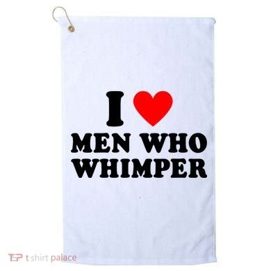 I Love Men Who Whimper Funny Whimper Quotes Golf Towel