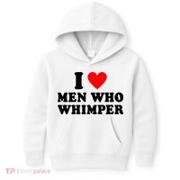 I Love Men Who Whimper Funny Whimper Quotes Kids Hoodie thumb 0