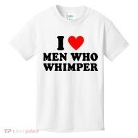 I Love Men Who Whimper Funny Whimper Quotes Kids T-Shirt thumb 0