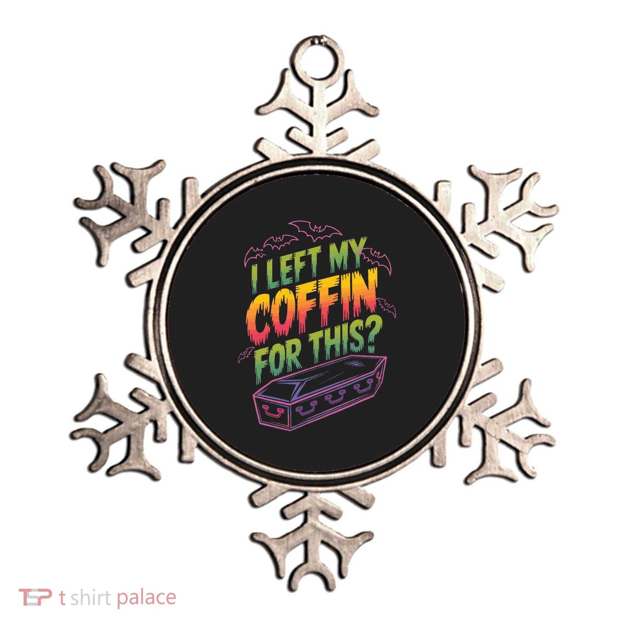 I Left My Coffin For This Ornament