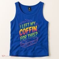 I Left My Coffin For This Tank Top thumb 2