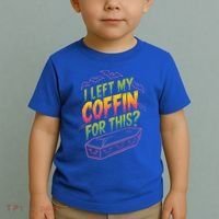 I Left My Coffin For This Toddler T-Shirt thumb 2