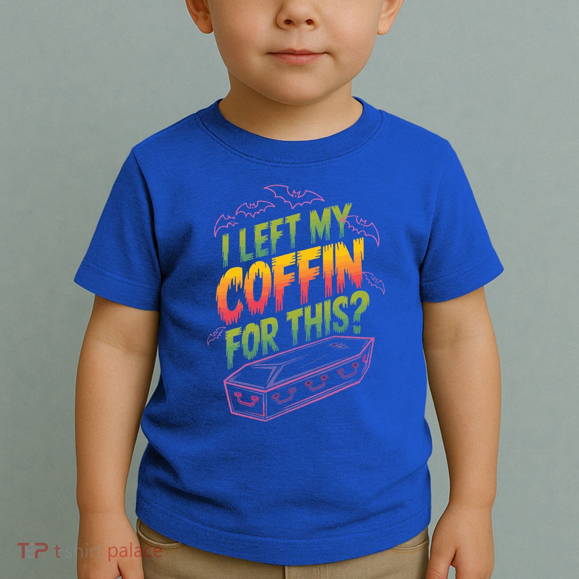 I Left My Coffin For This Toddler T-Shirt