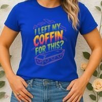 I Left My Coffin For This Women's T-Shirt thumb 2