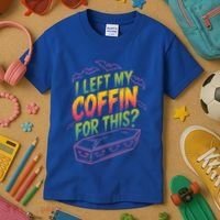 I Left My Coffin For This Kids T-Shirt thumb 3