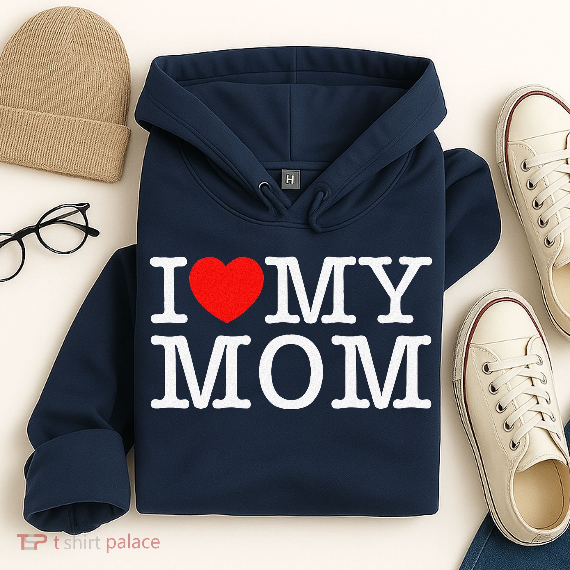 I Love My Mom Hoodie