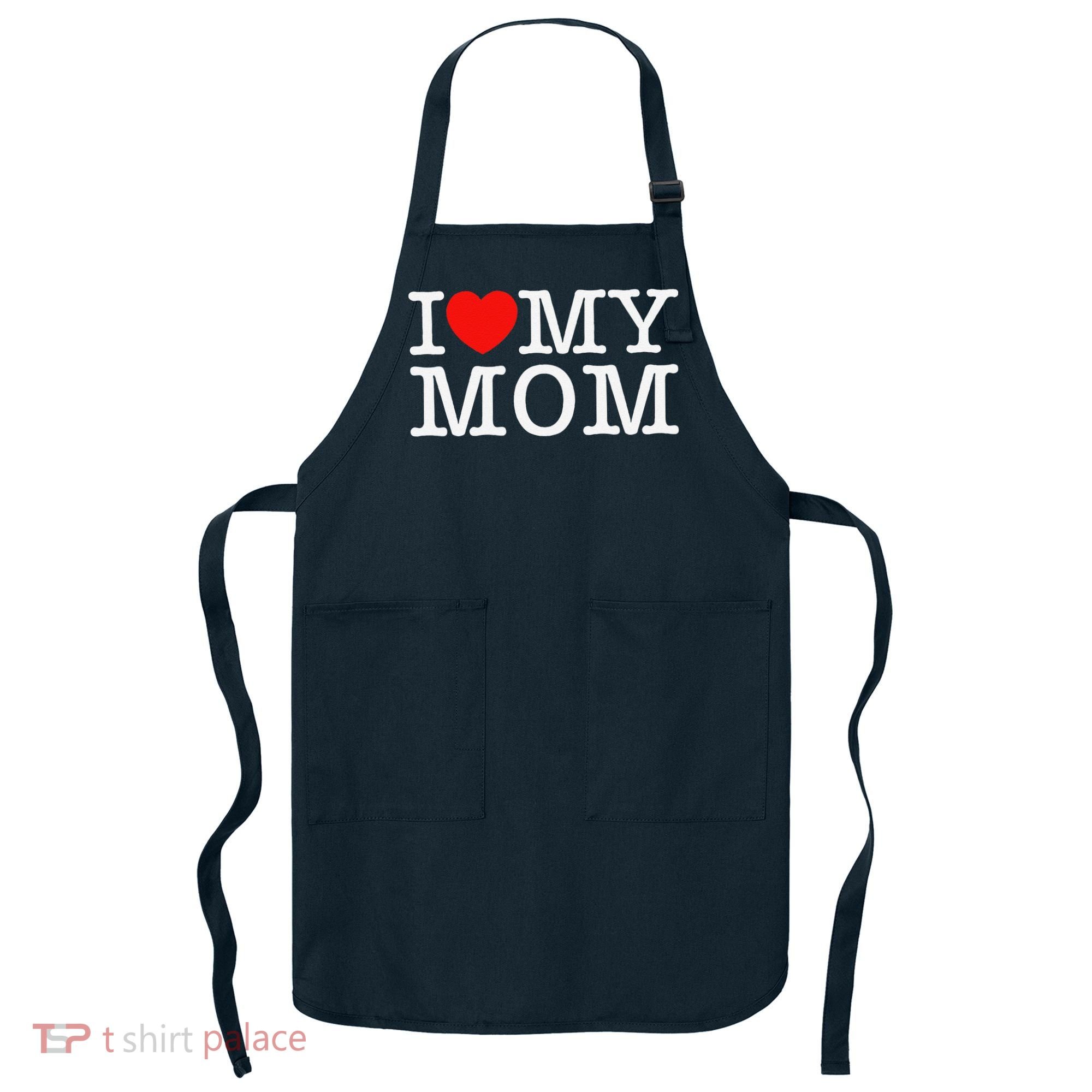 I Love My Mom Apron