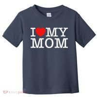 I Love My Mom Toddler T-Shirt thumb 0