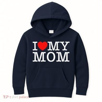 I Love My Mom Kids Hoodie
